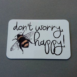 Don't worry Bee happy magnet
